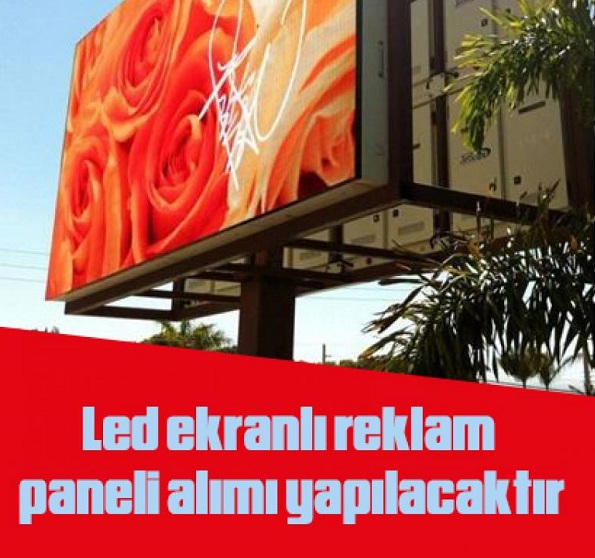 Led ekranl reklam paneli alm yaplacaktr