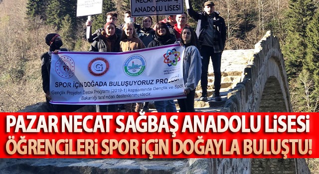 Pazar Necat Saba Anadolu Lisesi rencileri Spor iin doayla bulutu